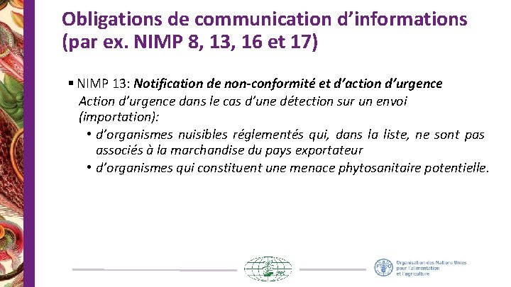 Obligations de communication d’informations (par ex. NIMP 8, 13, 16 et 17) § NIMP