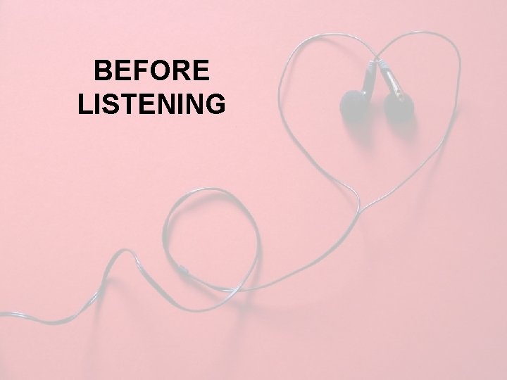 BEFORE LISTENING 