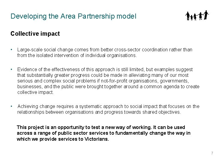 Developing the Area Partnership model Collective impact • Large-scale social change comes from better