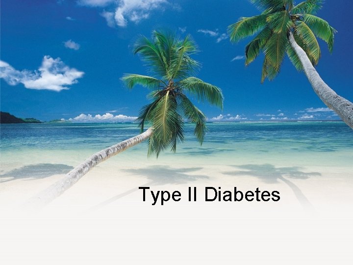 Type II Diabetes 