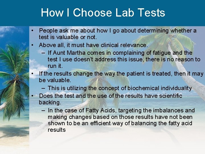 How I Choose Lab Tests • People ask me about how I go about