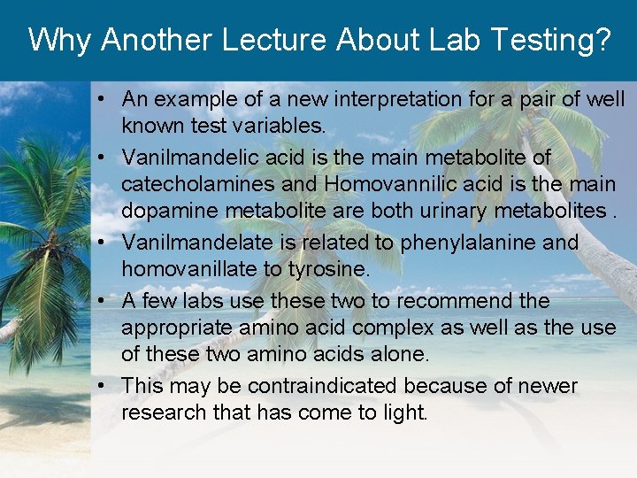 Why Another Lecture About Lab Testing? • An example of a new interpretation for