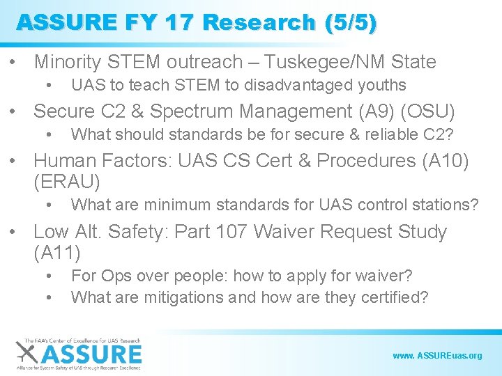 ASSURE FY 17 Research (5/5) • Minority STEM outreach – Tuskegee/NM State • UAS
