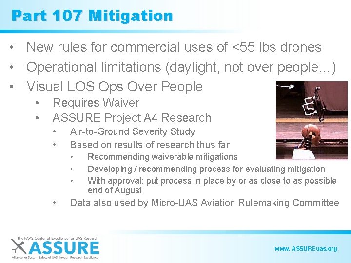 Part 107 Mitigation • New rules for commercial uses of <55 lbs drones •