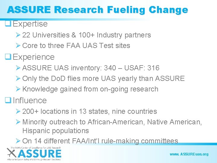 ASSURE Research Fueling Change q Expertise Ø 22 Universities & 100+ Industry partners Ø