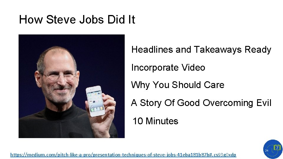 How Steve Jobs Did It Headlines and Takeaways Ready Incorporate Video Why You Should