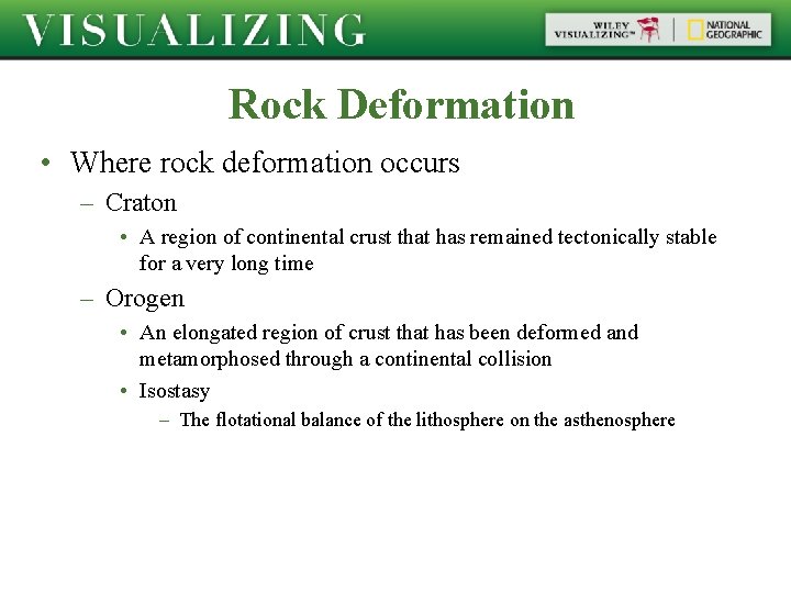 Rock Deformation • Where rock deformation occurs – Craton • A region of continental Rock Deformation • Where rock deformation occurs – Craton • A region of continental