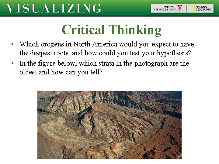 Critical Thinking • Which orogens in North America would you expect to have the Critical Thinking • Which orogens in North America would you expect to have the