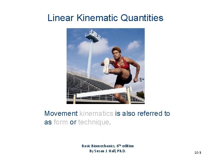 Chapter 10 Linear Kinematics of Human Movement Basic
