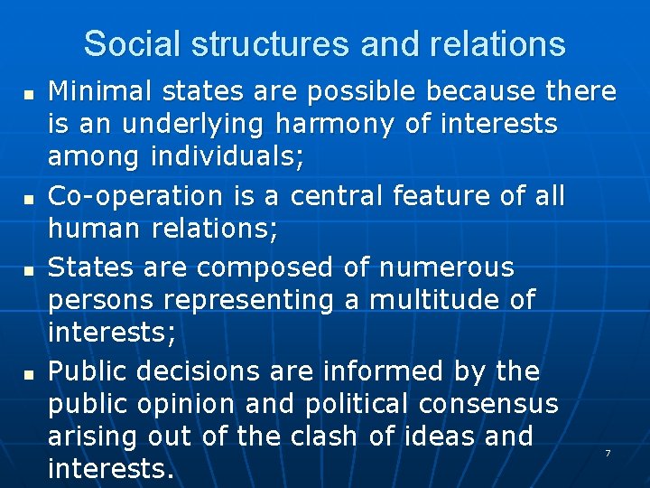 Social structures and relations n n Minimal states are possible because there is an