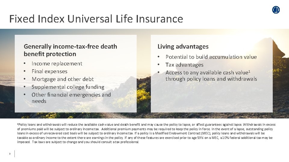 Fixed Index Universal Life Insurance Generally income-tax-free death benefit protection • • • 1