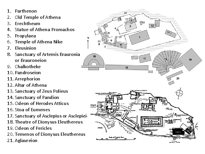 1. 2. 3. 4. 5. 6. 7. 8. Parthenon Old Temple of Athena Erechtheum