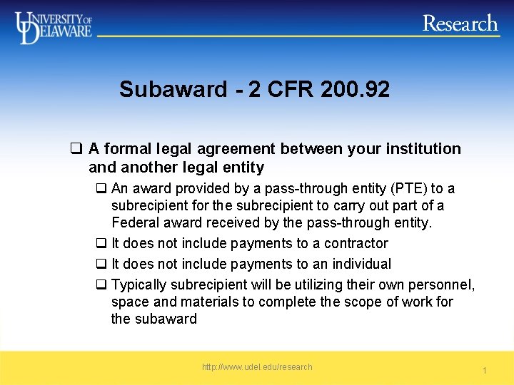 Subaward - 2 CFR 200. 92 q A formal legal agreement between your institution