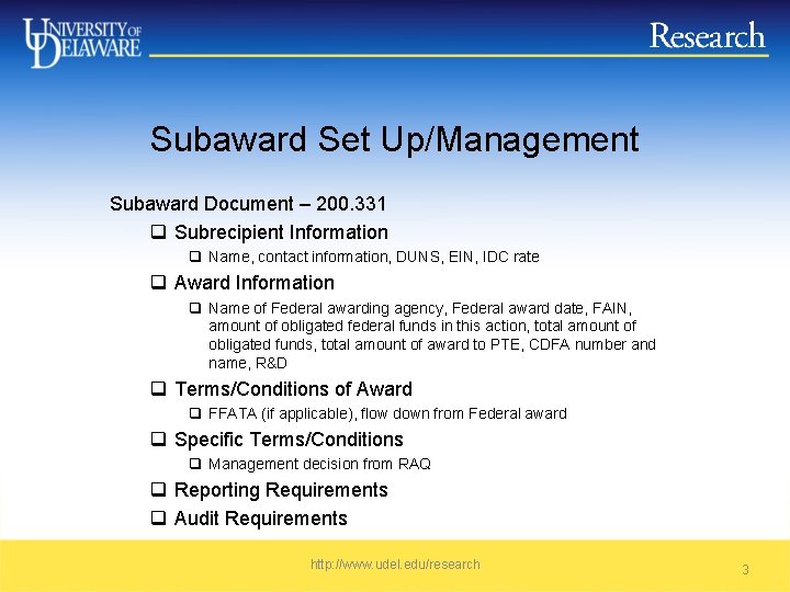 Subaward Set Up/Management Subaward Document – 200. 331 q Subrecipient Information q Name, contact