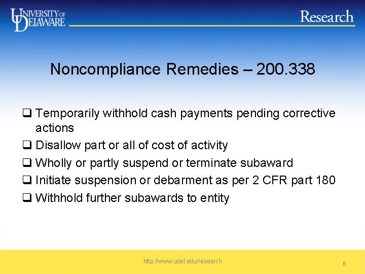 Noncompliance Remedies – 200. 338 q Temporarily withhold cash payments pending corrective actions q