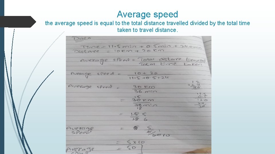 Average speed the average speed is equal to the total distance travelled divided by