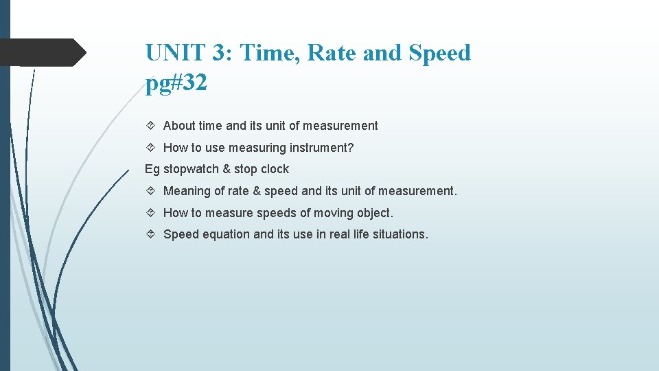 UNIT 3: Time, Rate and Speed pg#32 About time and its unit of measurement