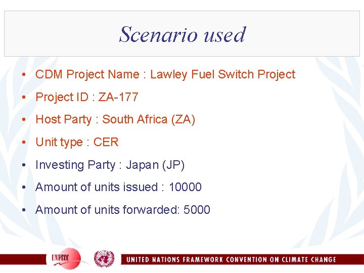 Scenario used • CDM Project Name : Lawley Fuel Switch Project • Project ID