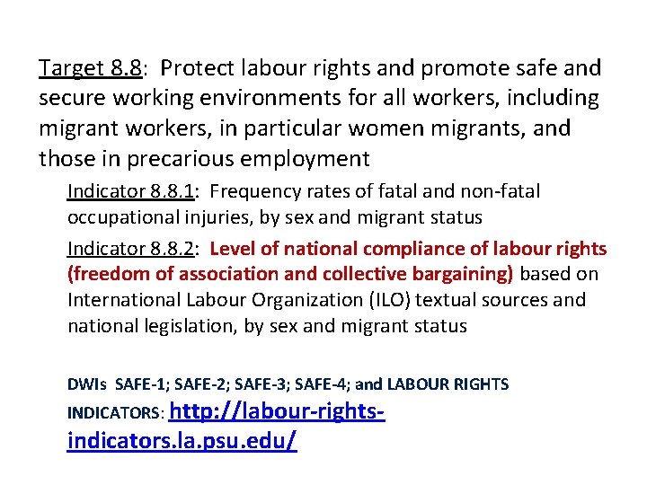 Target 8. 8: Protect labour rights and promote safe and secure working environments for