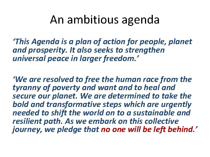 An ambitious agenda ‘This Agenda is a plan of action for people, planet and