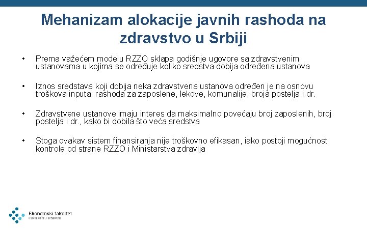 Mehanizam alokacije javnih rashoda na zdravstvo u Srbiji • Prema važećem modelu RZZO sklapa