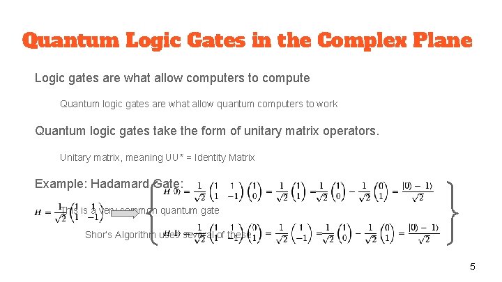 Quantum Logic Gates in the Complex Plane Logic gates are what allow computers to