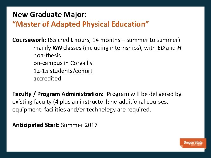 New Graduate Major: “Master of Adapted Physical Education” Coursework: (65 credit hours; 14 months