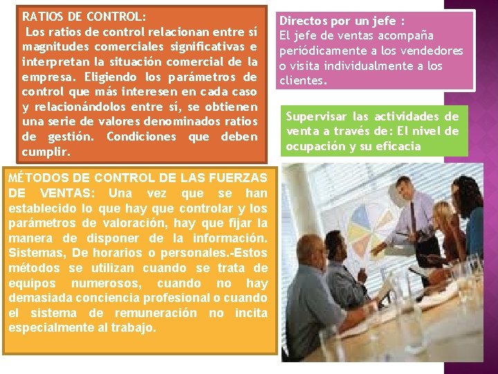 RATIOS DE CONTROL: Los ratios de control relacionan entre sí magnitudes comerciales significativas e