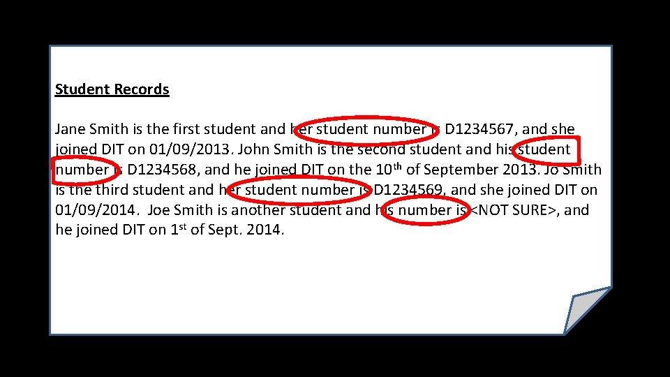 Student Records Jane Smith is the first student and her student number is D