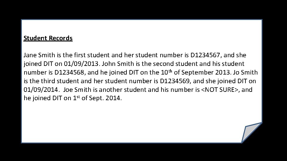 Student Records Jane Smith is the first student and her student number is D