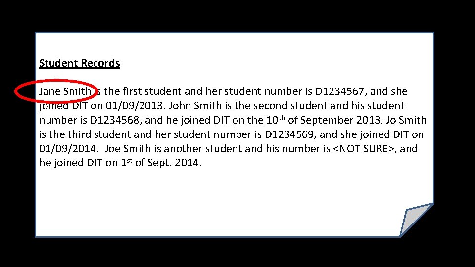 Student Records Jane Smith is the first student and her student number is D