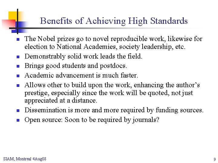 Benefits of Achieving High Standards n n n n The Nobel prizes go to