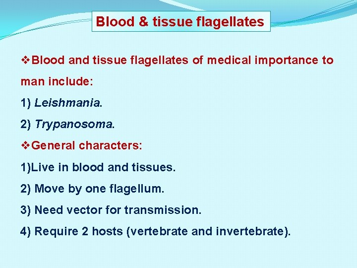 Blood & tissue flagellates v. Blood and tissue flagellates of medical importance to man