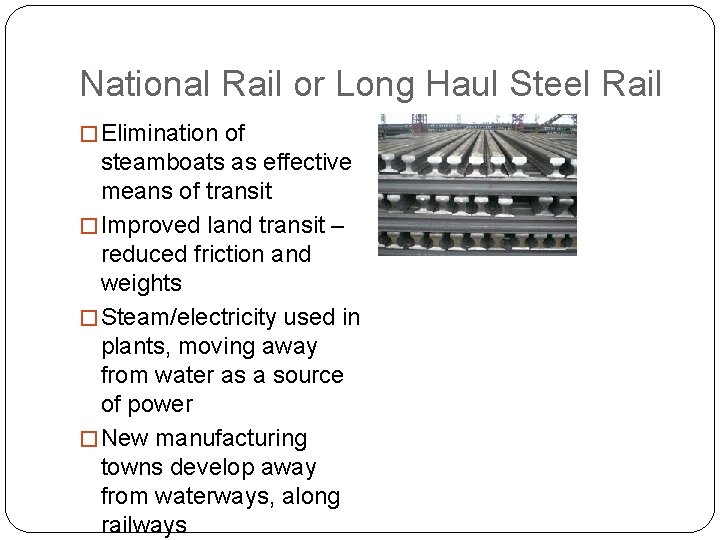 National Rail or Long Haul Steel Rail � Elimination of steamboats as effective means