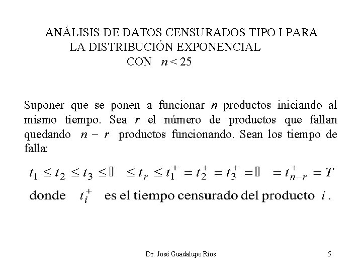 ANÁLISIS DE DATOS CENSURADOS TIPO I PARA LA DISTRIBUCIÓN EXPONENCIAL CON n < 25