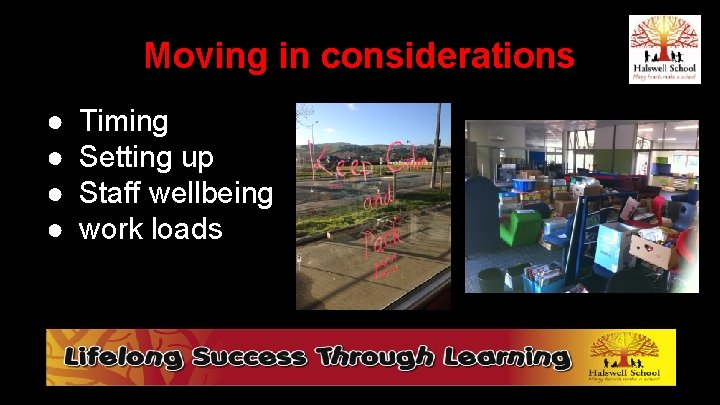 Moving in considerations ● ● Timing Setting up Staff wellbeing work loads 