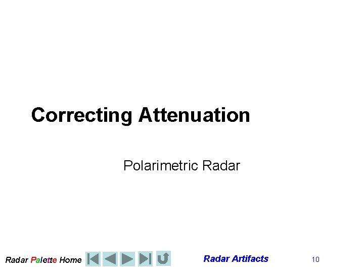 Correcting Attenuation Polarimetric Radar Palette Home Radar Artifacts 10 