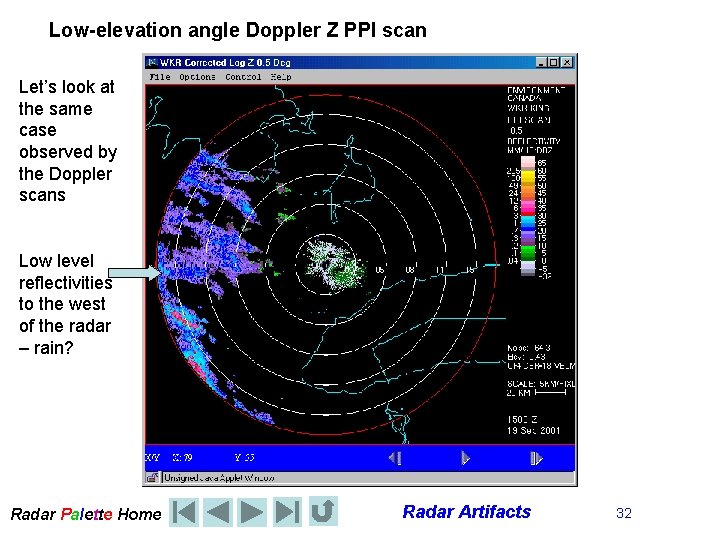 Low-elevation angle Doppler Z PPI scan Let’s look at the same case observed by