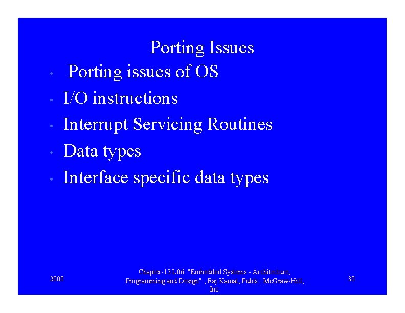  • • • Porting Issues Porting issues of OS I/O instructions Interrupt Servicing