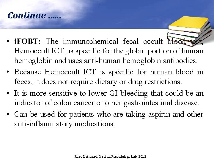 Continue …. . . • i. FOBT: The immunochemical fecal occult blood test, Hemoccult