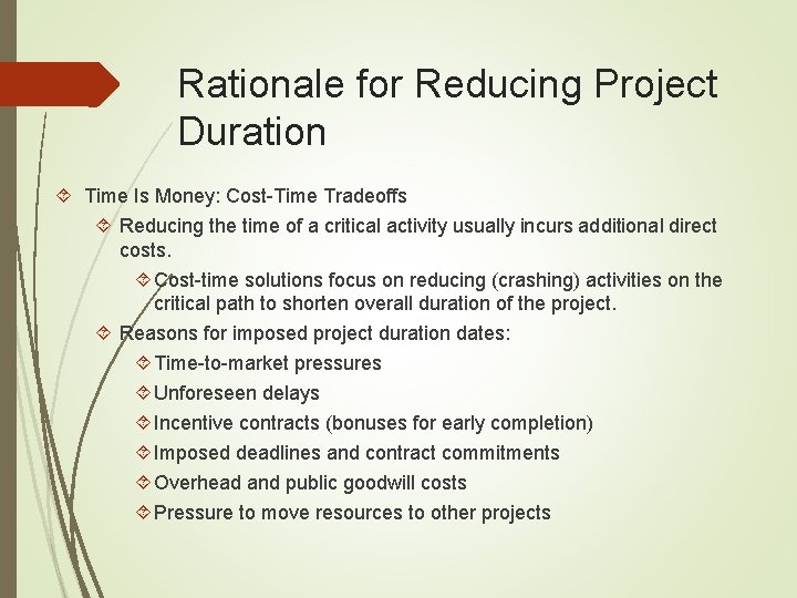 Rationale for Reducing Project Duration Time Is Money: Cost-Time Tradeoffs Reducing the time of