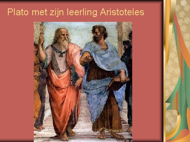 Plato met zijn leerling Aristoteles 
