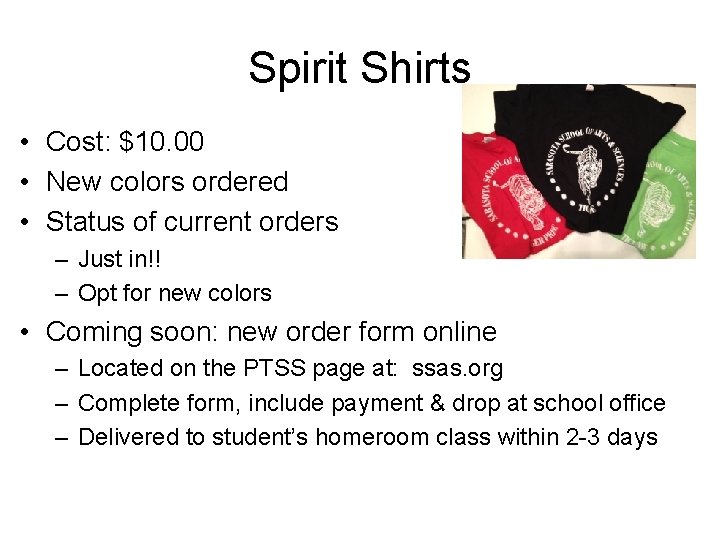 Spirit Shirts • Cost: $10. 00 • New colors ordered • Status of current