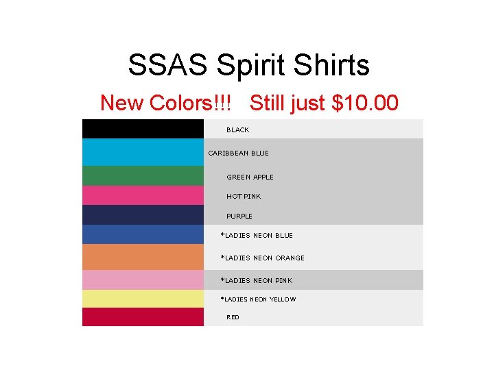 SSAS Spirit Shirts New Colors!!! Still just $10. 00 BLACK CARIBBEAN BLUE GREEN APPLE
