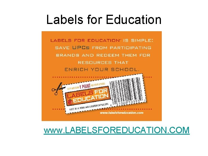 Labels for Education www. LABELSFOREDUCATION. COM 