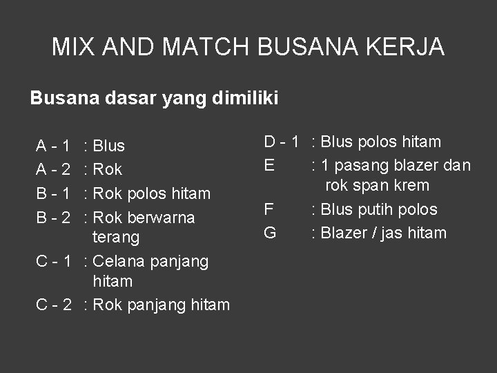 MIX AND MATCH BUSANA KERJA Busana dasar yang dimiliki A-1 A-2 B-1 B-2 :
