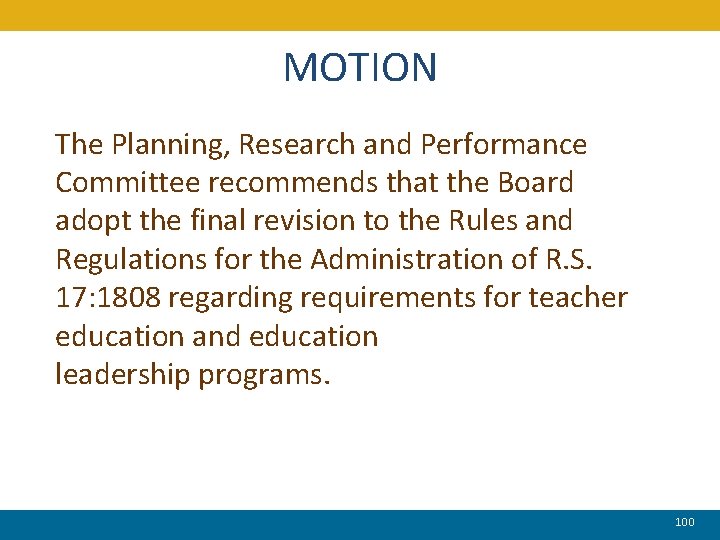 MOTION The Planning, Research and Performance Committee recommends that the Board adopt the final