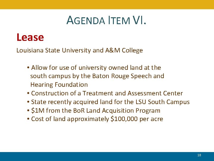 AGENDA ITEM VI. Lease Louisiana State University and A&M College • Allow for use