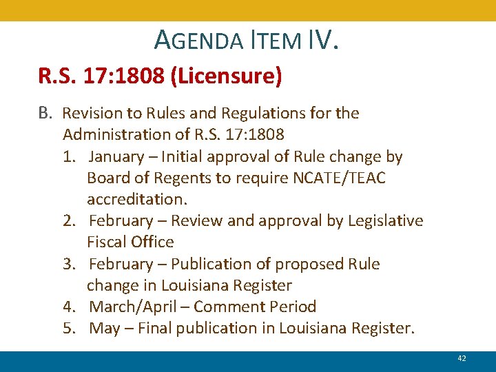 AGENDA ITEM IV. R. S. 17: 1808 (Licensure) B. Revision to Rules and Regulations