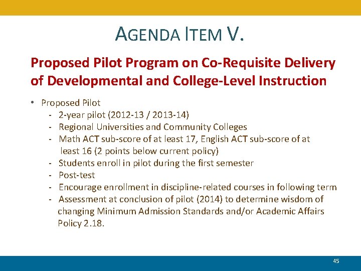 AGENDA ITEM V. Proposed Pilot Program on Co-Requisite Delivery of Developmental and College-Level Instruction